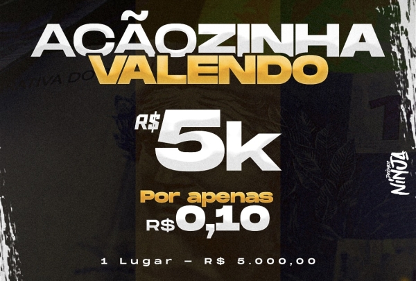 AÇÃOZINHA VALENDO R$ 5.000,00