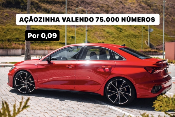 2º AÇÃOZINHA VALENDO 75.000N - AUDI A3 OU 200K